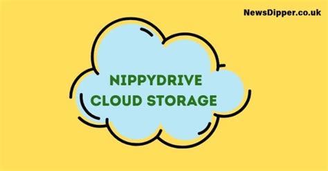 NippyDrive: A Comprehensive Guide to the Cloud Storage.